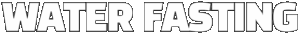 Water Fasting Tips - Lose Weight, Gain Mental Clarity